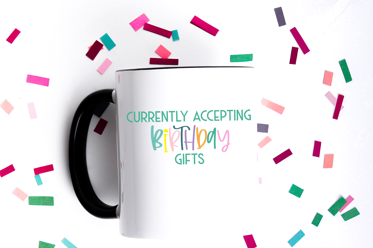 put vinyl on mug for birthday