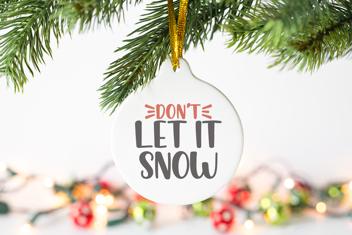 ornament with don't let it snow svg design